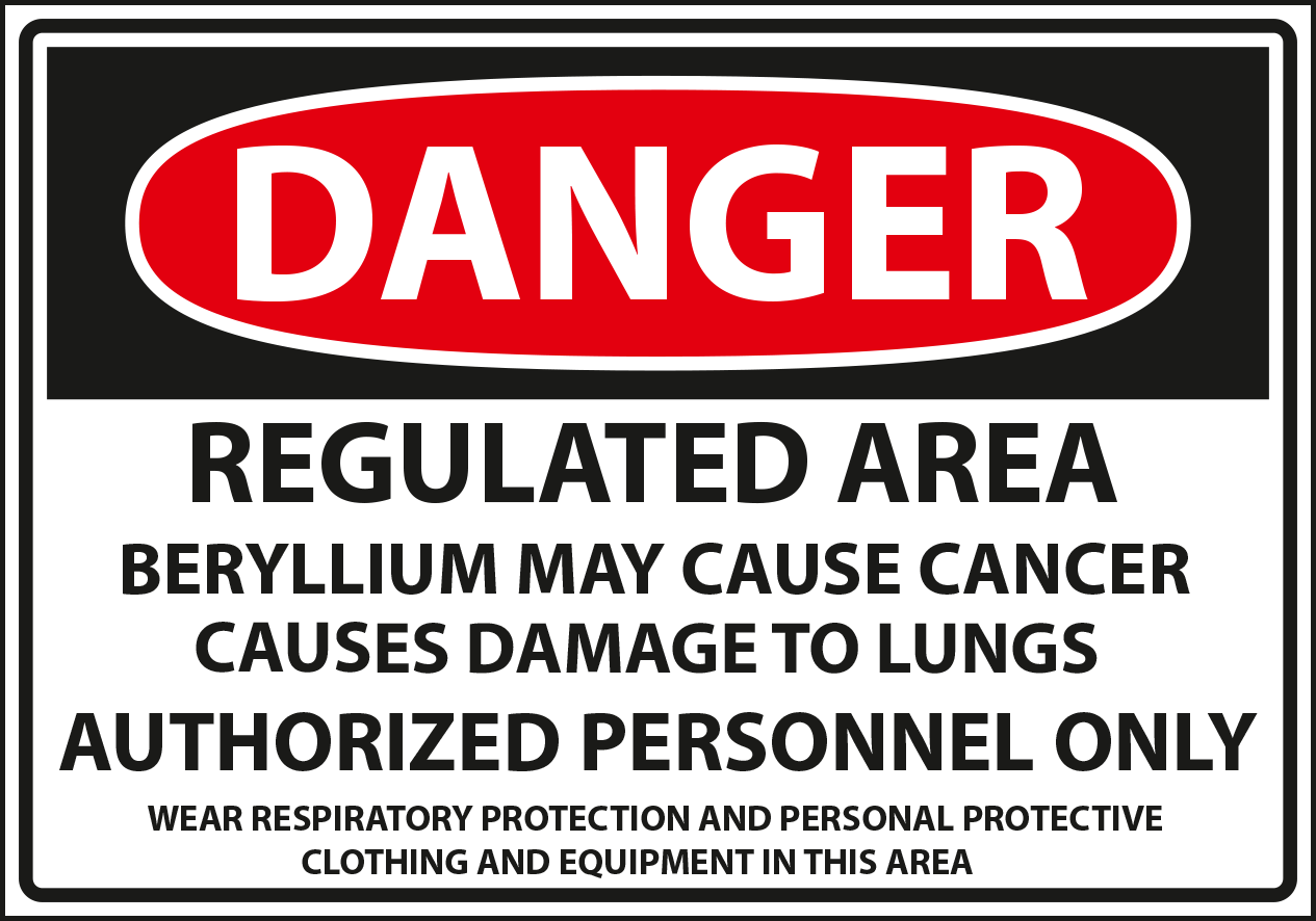 Danger - restricted area beryllium may cause cancer.