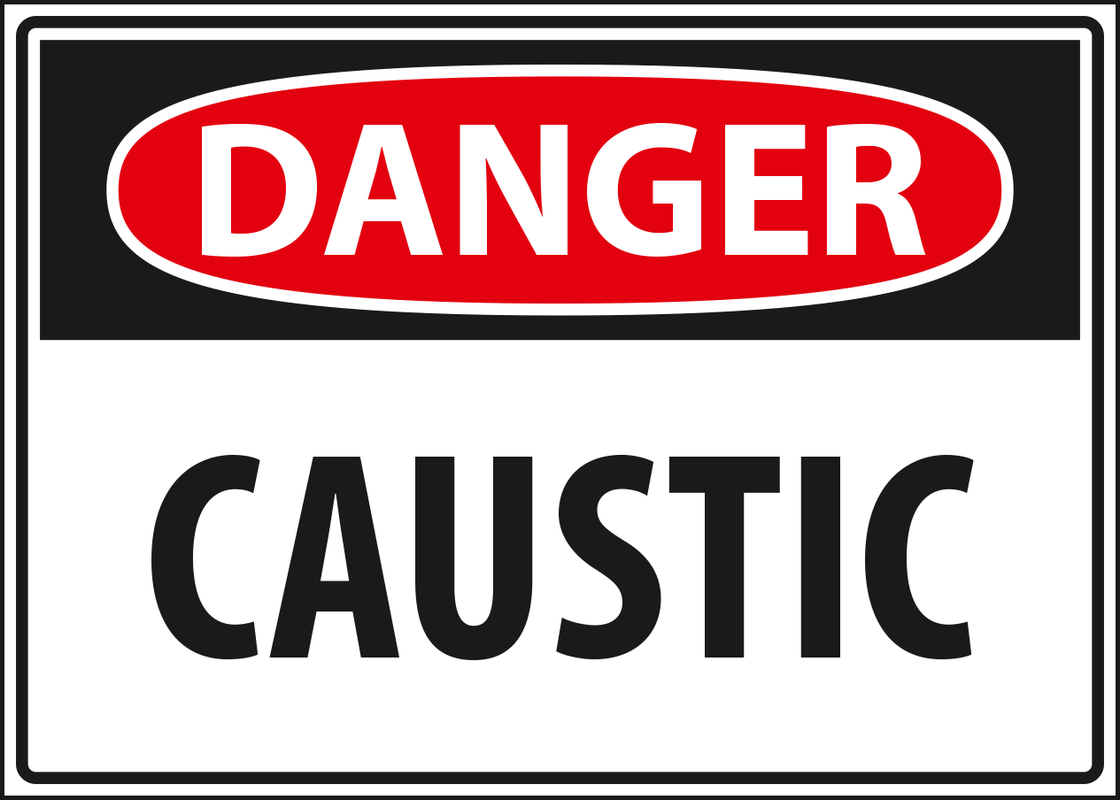 Danger - caustic.