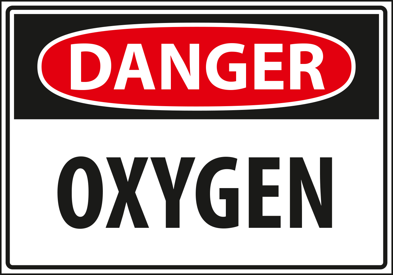 Danger - oxygen.