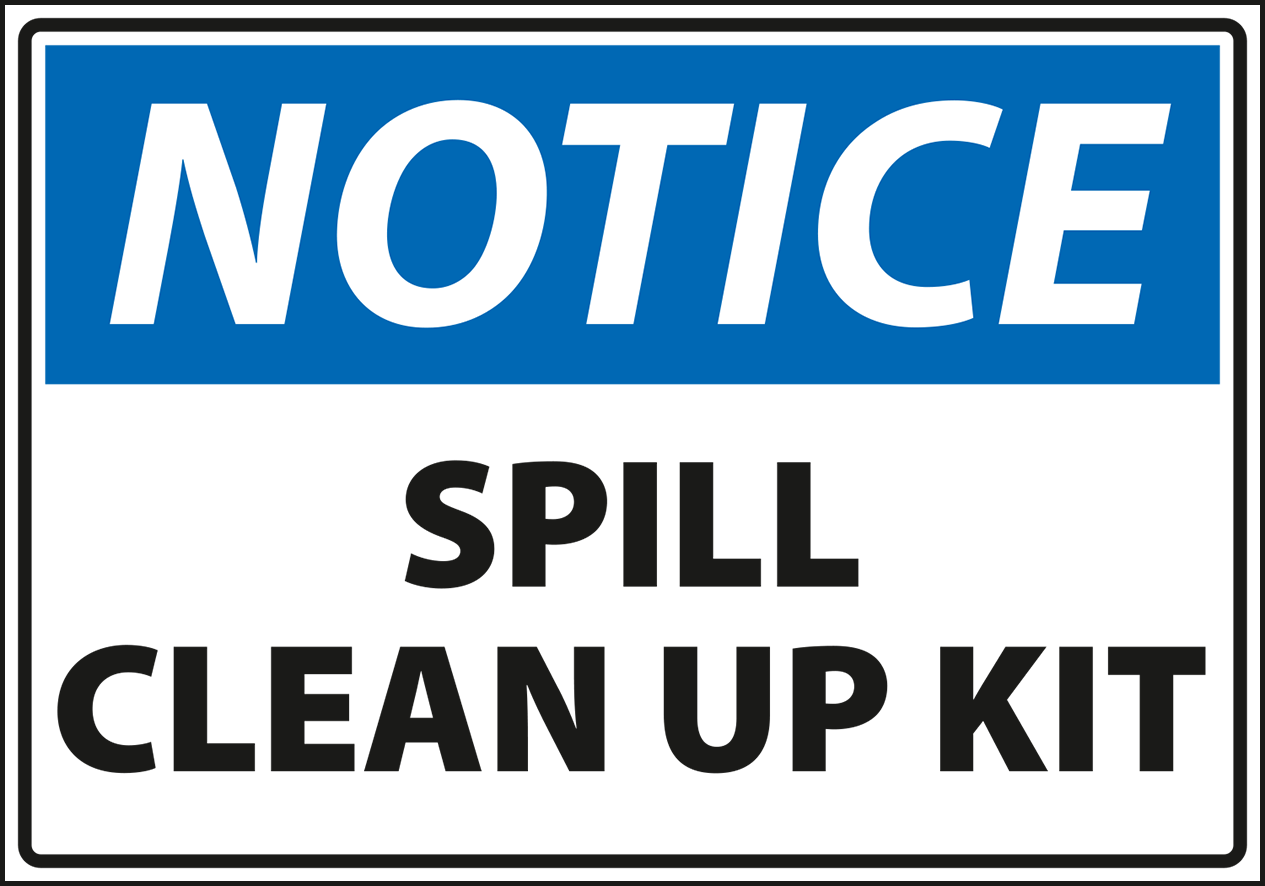 Warning - Notice spill clean up kit