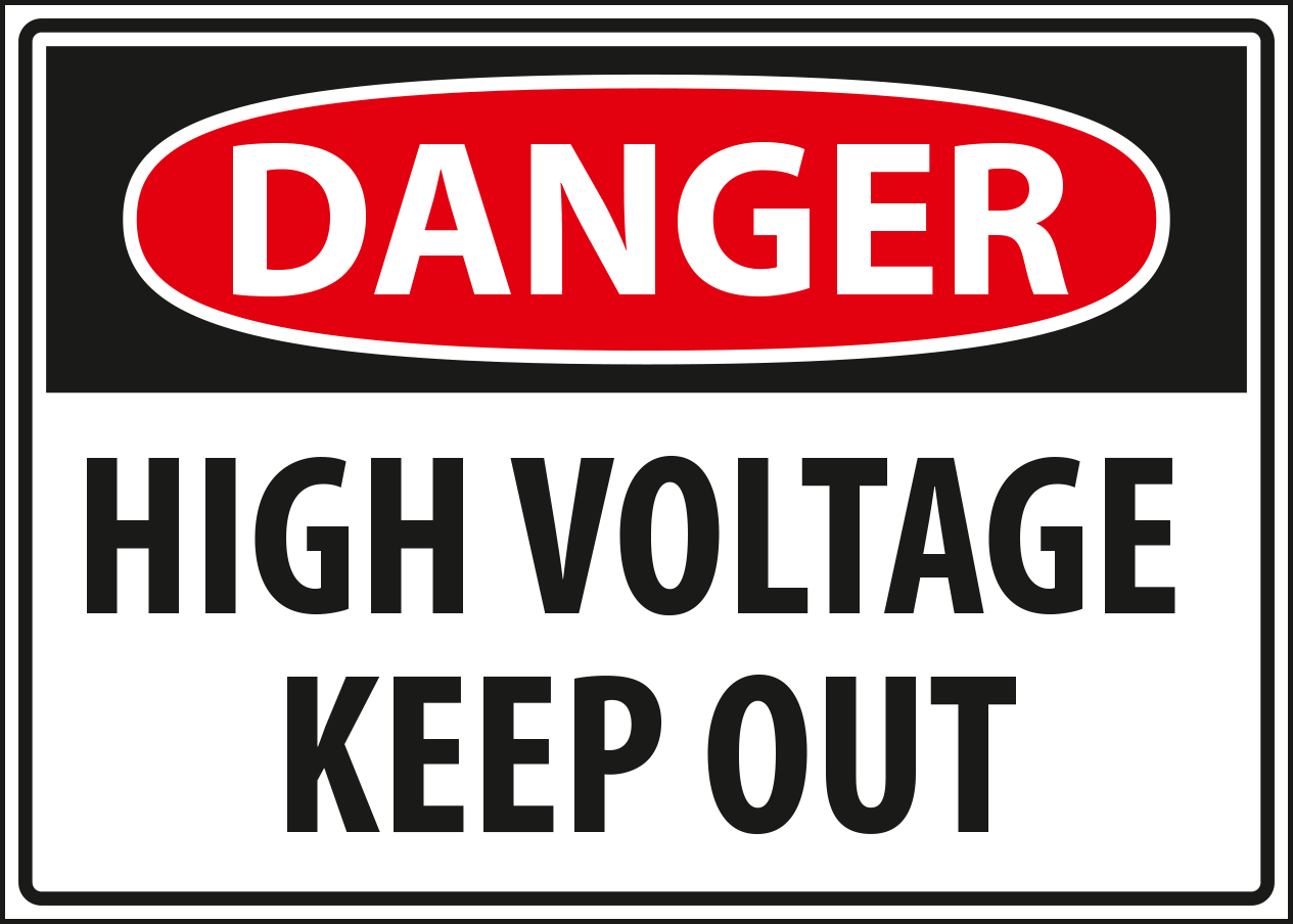 Danger - high voltage keep out.