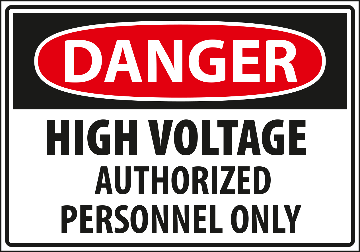Danger - high voltage authorized personnel only.