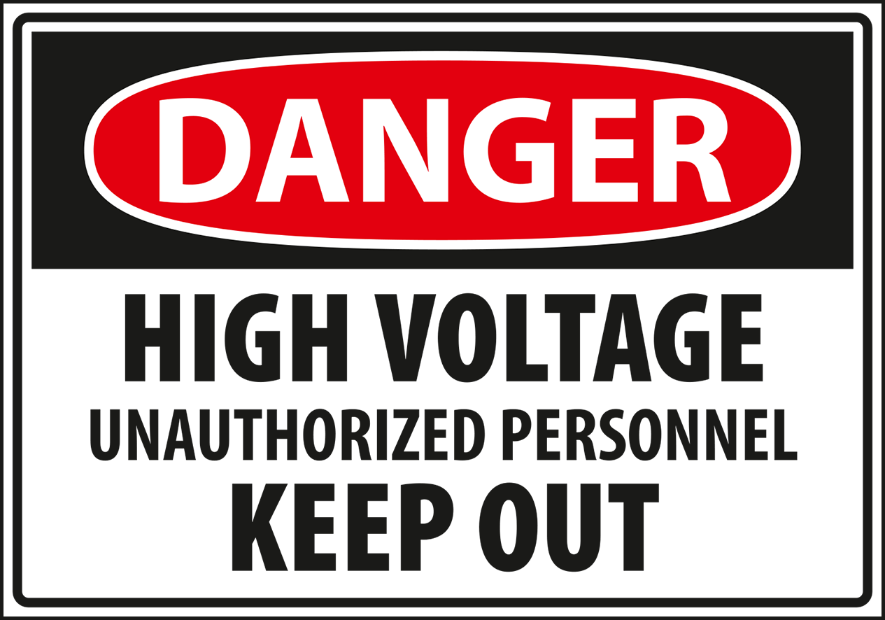 Warning - Caution high voltage unauthorized pesonnel keep out