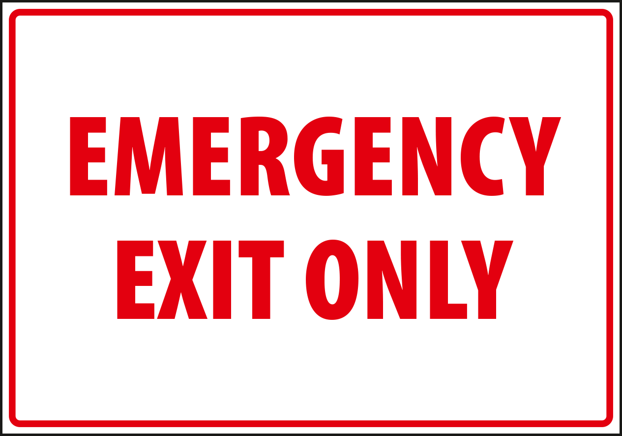 Emgerecy exit only.