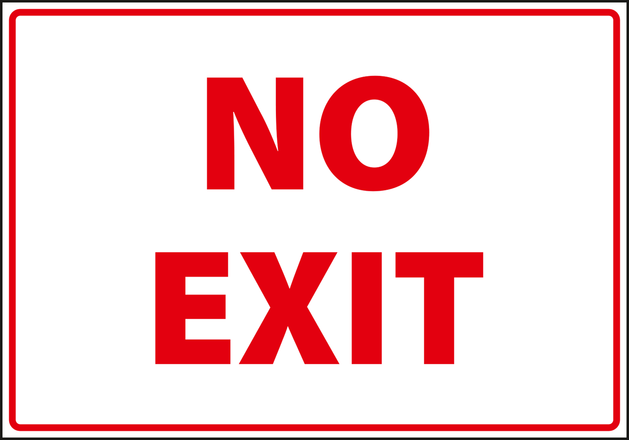 No exit, white with red print.