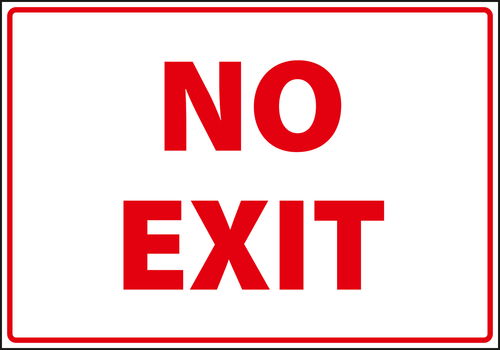 No exit, white with red print.