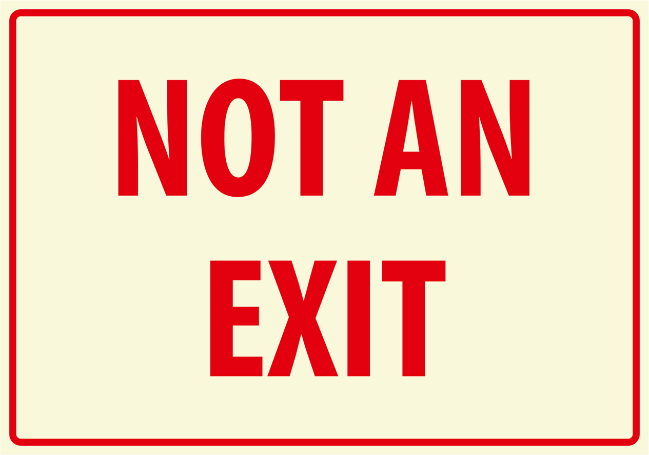 Not an Exit, white with red print.