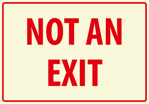 Not an Exit, white with red print.