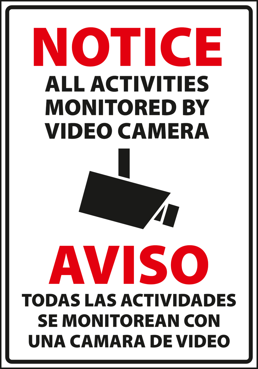 Warning - Notice all activities monitored by video camera