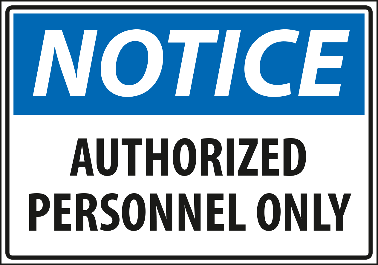 Notice - Authorized personnel only.