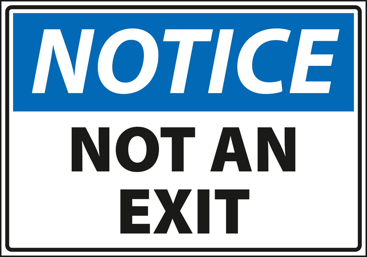 Notice - Not an exit.
