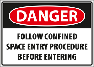 Danger - follow confined space entry procedure before entering.
