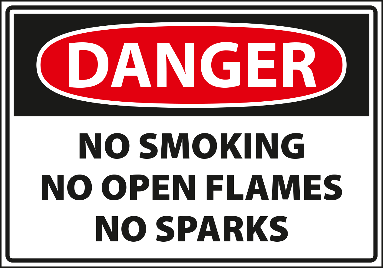 Danger - no smoking no open flames no sparks.