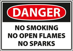 Danger - no smoking no open flames no sparks.