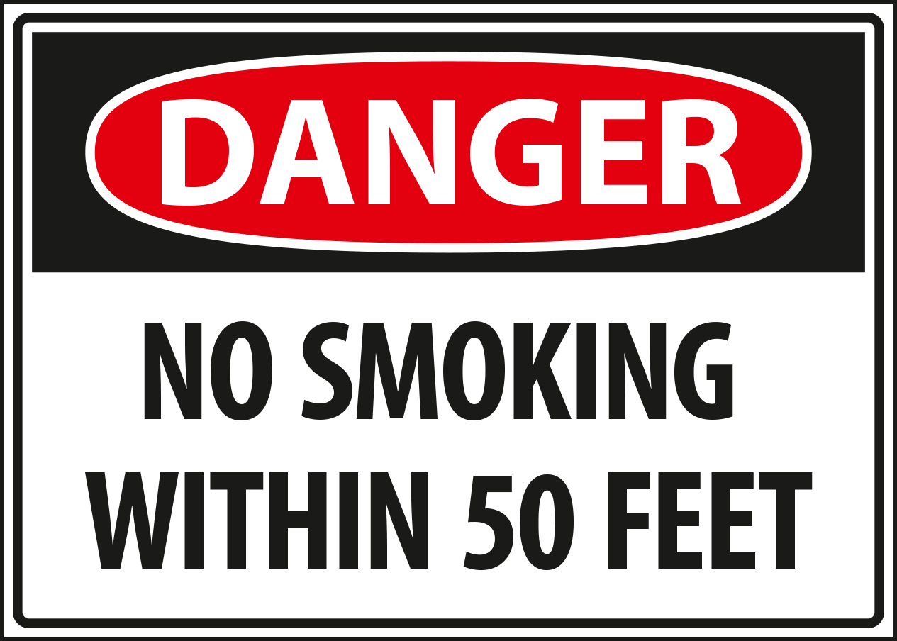 Danger - no smoking within 50 feet.