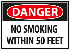 Danger - no smoking within 50 feet.