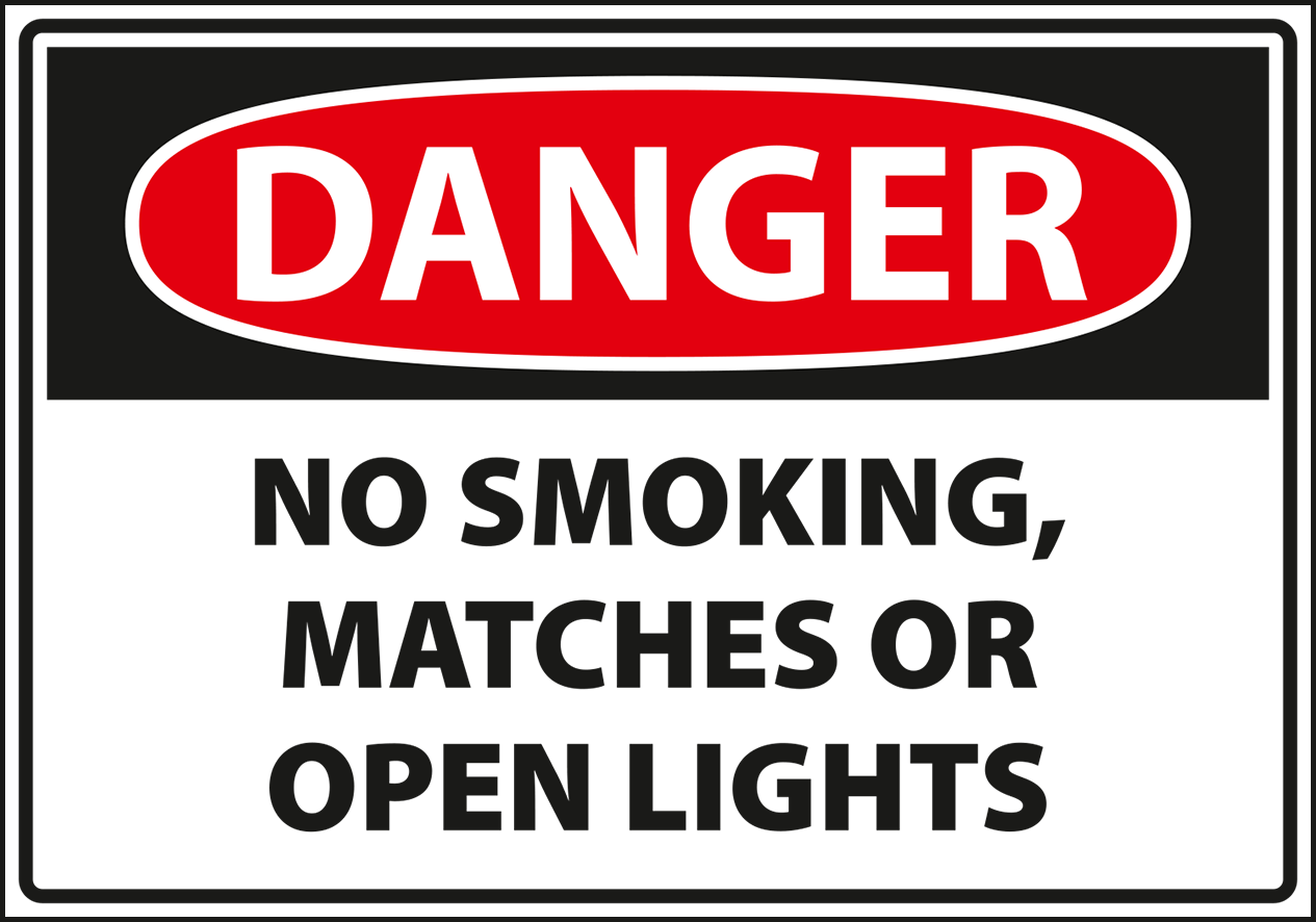 Warning - Caution no smoking matches or open light