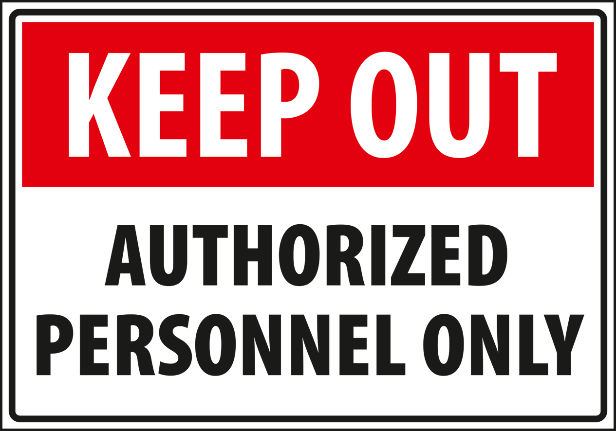 MA0069 - Warning - Caution notice keep out authorized personnel only