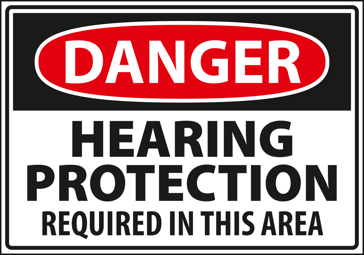 Warning - Caution danger hearing protection required in this area