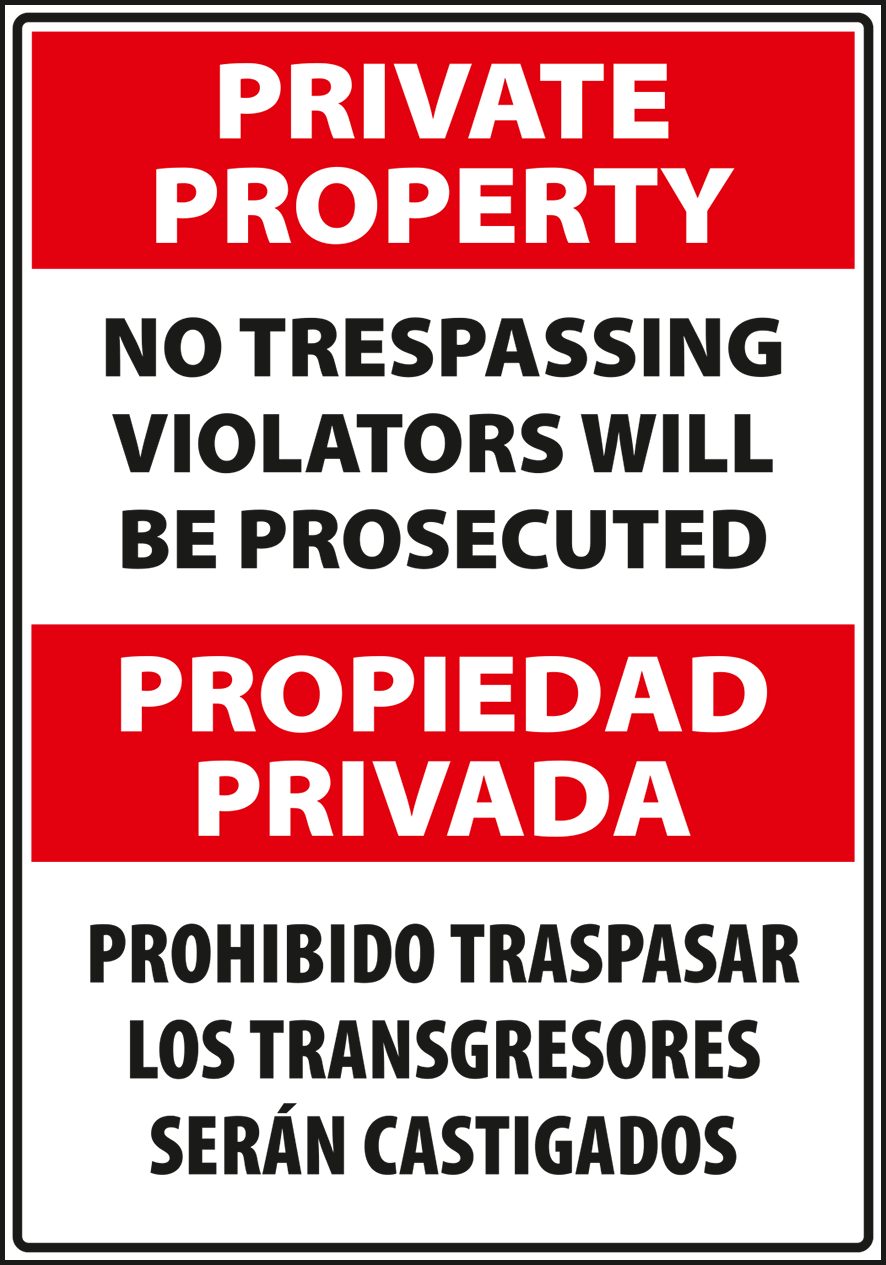 Warning - Caution danger private property no trespassing violator will be prosecute english and spanish