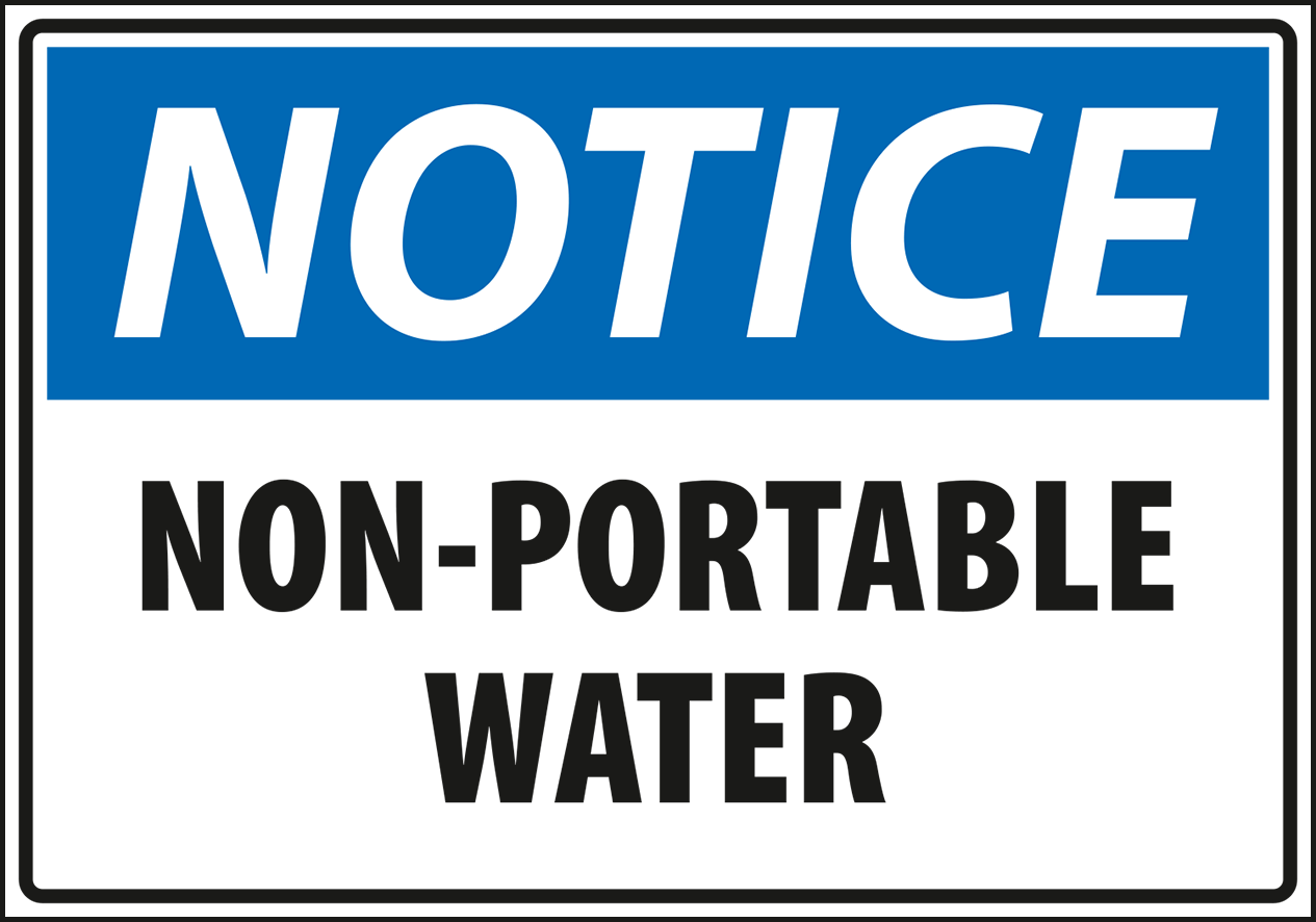 Warning - Notice no portable water