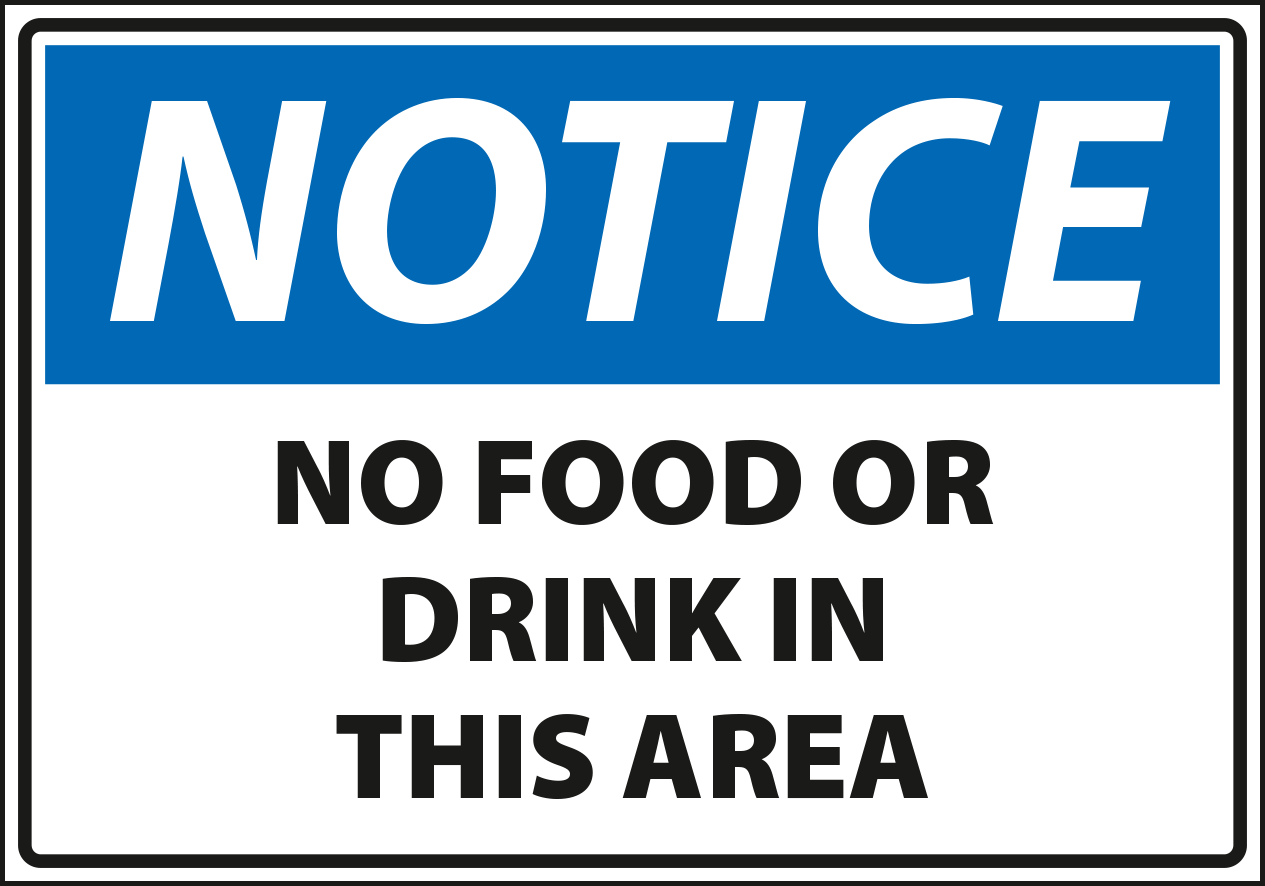 Notice - no food or drink in this area.