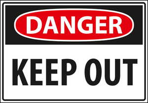 Danger - Keep out.