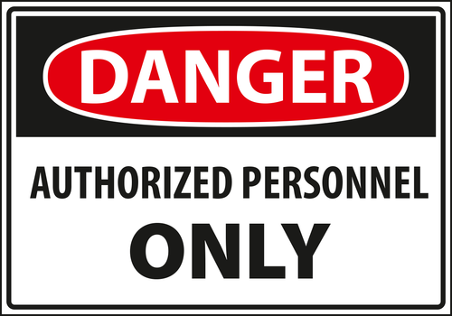 Danger - Authorized personnel only.