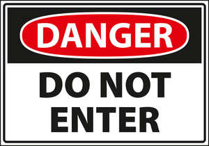 Danger - Do not enter.