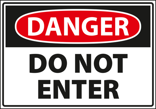 Danger - Do not enter.