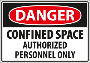 Danger - confined space authorized personnel only.