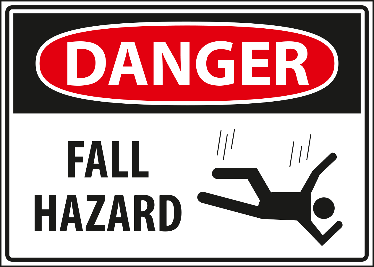 Danger - fall hazard.