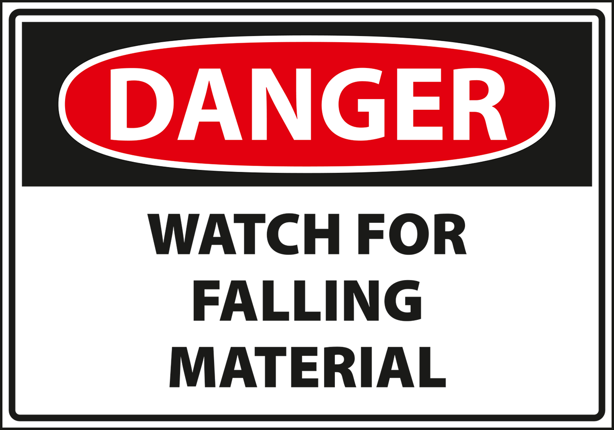 Warning - Danger watch for falling material