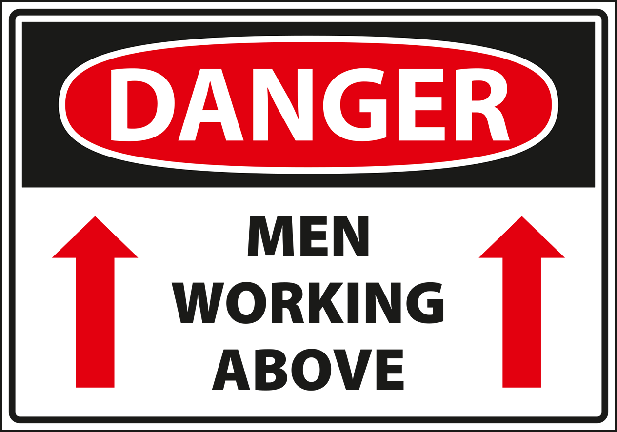 Warning - Caution men working above