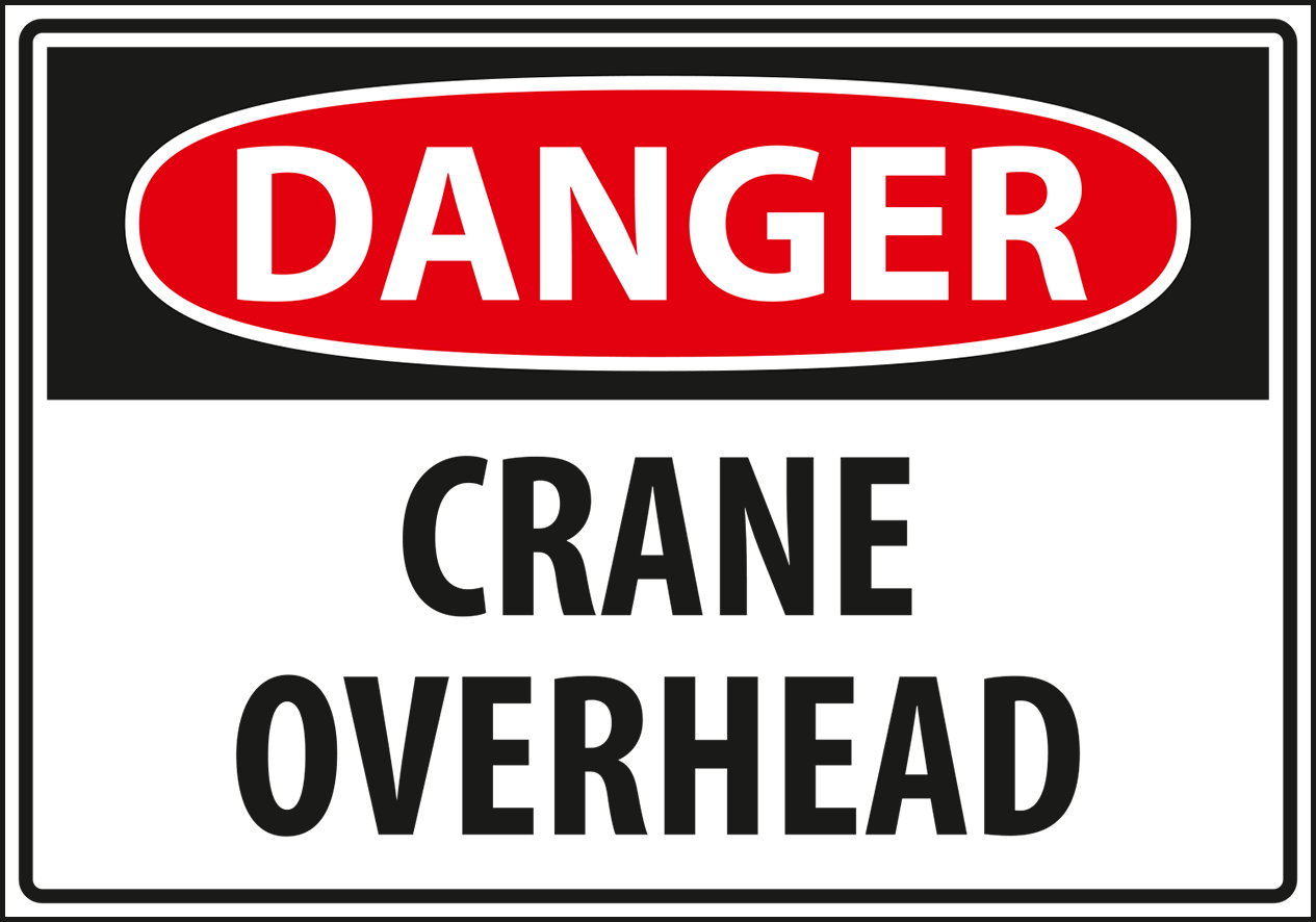 Warning - Caution danger crane overhead