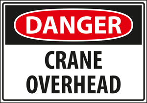 Warning - Caution danger crane overhead