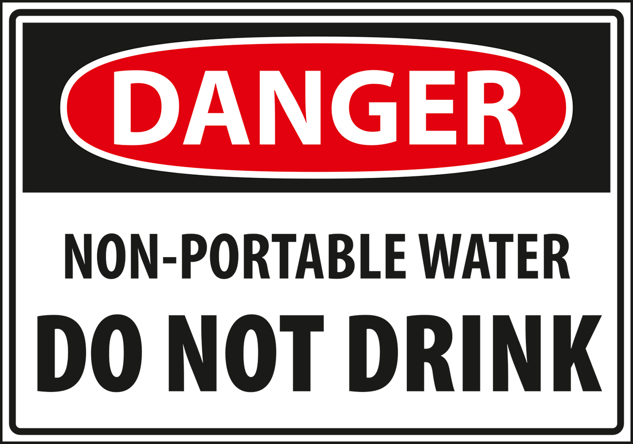 Warning - Caution non-portable water do not drink