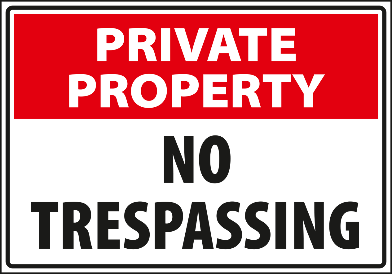 Warning - Caution private property no trespassing