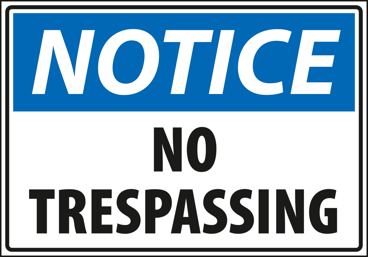 Warning - Caution no trespassing